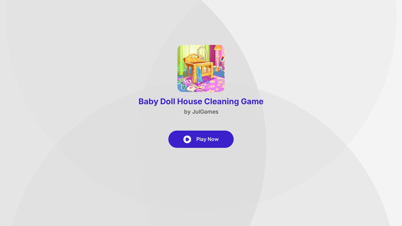 Baby Doll House Cleaning